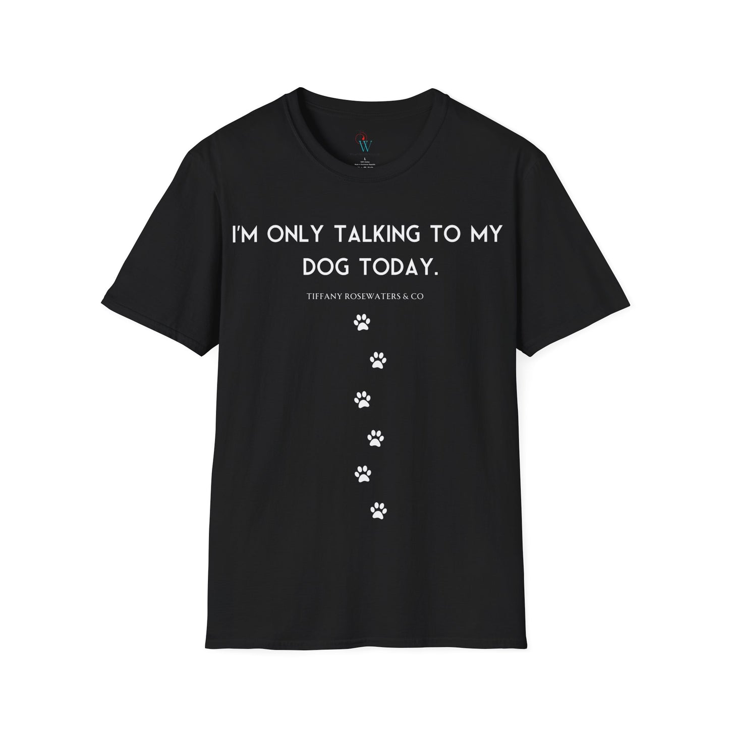 "Talking to My Dog" Unisex Soft-Style Tee by Tiffany Rosewaters & CO