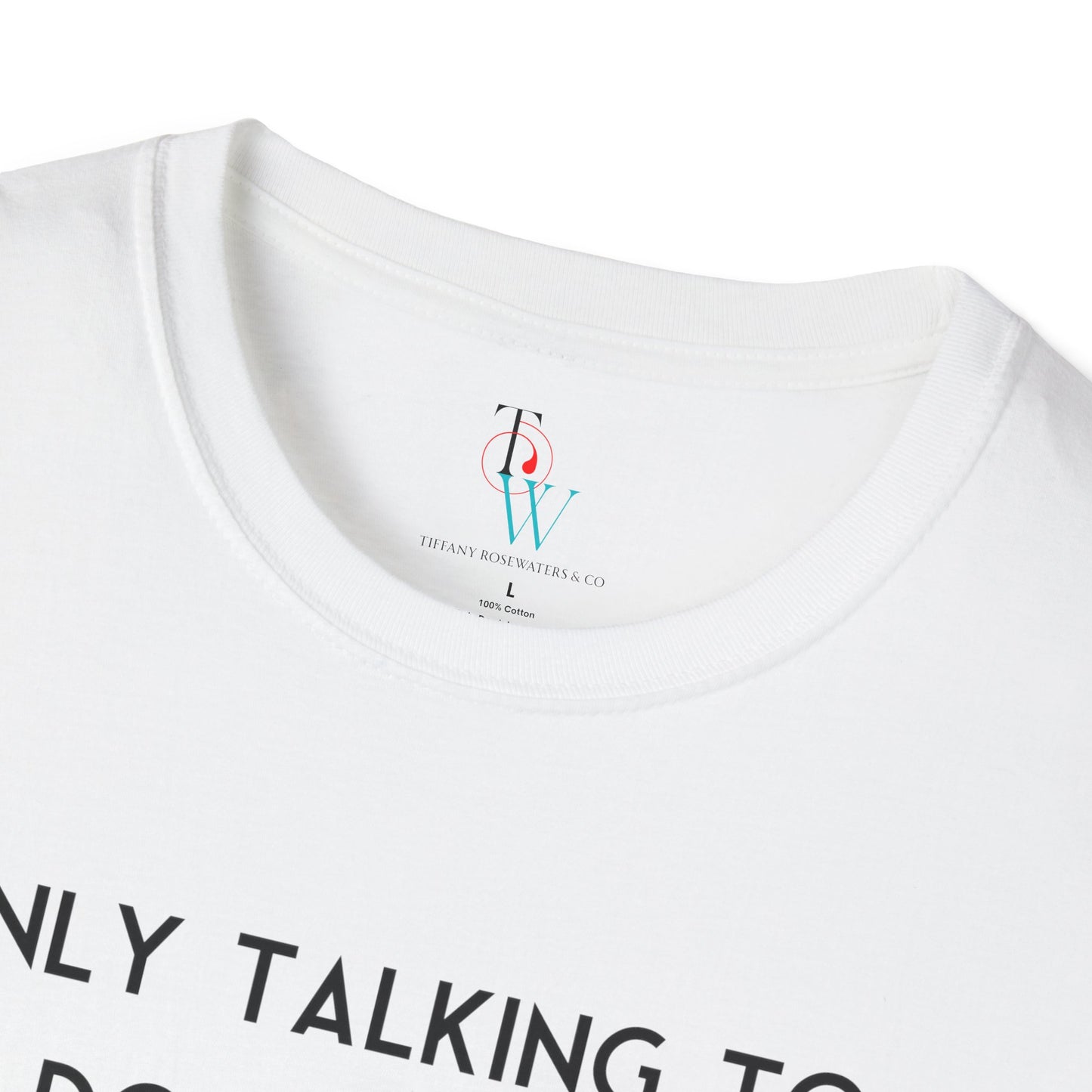 "Talking to My Dog" Unisex Soft-Style Tee by Tiffany Rosewaters & CO